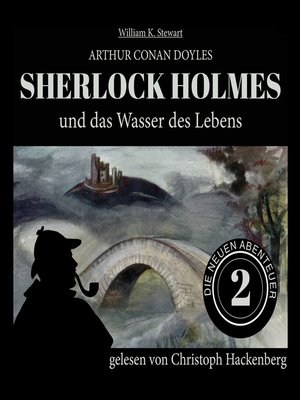 cover image of Sherlock Holmes und das Wasser des Lebens--Die neuen Abenteuer, Folge 2